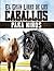 El gran libro de los caballos para niños: Descubre el mundo de la equitación, los caballos y los ponis. (Spanish Edition)