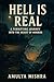 Hell Is Real: A Terrifying Journey into the Heart of Horror: Uncover Chilling Tales and Spine-Tingling Stories That Will Haunt Your Nightmares (Night ... ... – Psychological, Haunted & Demon Tales)