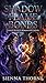 Shadowflame Bonds