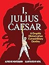I, Julius Caesar by Alfred de Montesquiou