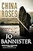 CHINA ROSES a gripping British mystery full of twists (Hazel Best & Gabriel Ash Mysteries Book 8)