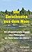 Der Zarathustra aus dem Moor: Die erkenntnisreiche Jugend eines Philosophen mit Moos hinter den Ohren (German Edition)