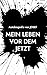 Mein Leben vor dem Jetzt: Autobiografie (German Edition)