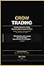 Crow Trading: Practical Manual for Trading Nasdaq (NQ) and Crude Oil (CL)