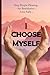 I Choose Myself: Stop People-Pleasing, Set Boundaries, and Live Fully | A Workbook for Women 35+