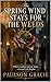 The Spring Wind Stays for the Weeds: Where London Society Ends, a Second Life Begins (The Corporate Redemption Saga)