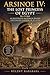 Arsinoe IV: The Lost Princess of Egypt: An Illustrated Historical Reader (B1–B2 Level) (Karababa History Series)
