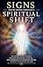 Signs You’re Going Through a Spiritual Shift: Recognize Inner Changes, Navigate Emotional Upheaval, and Understand the Awakening Process Without Confusion or Fear