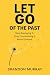 Let Go of the Past: Stop Re...