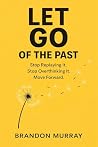 Let Go of the Pas...