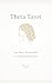 Theta -Tarot: You Were Always Held in Unconditional Love (Theta- tarot Book 1)