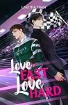 Love Fast, Love H...