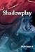 Shadowplay 2026 Issue 4