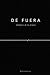 DE FUERA: Anábasis de lo propio (Spanish Edition)