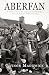 Aberfan: A Story of Surviva...