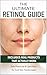 The Ultimate Retinol Guide:...