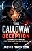 The Calloway Deception: A Romantic Sci-Fi Novel of First Contact, War, and Betrayal