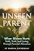 The Unseen Parent: When Sil...