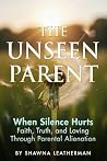 The Unseen Parent...