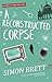 A RECONSTRUCTED CORPSE a witty and addictive cozy murder mystery (A Charles Paris Mystery Book 15)