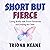 Short but Fierce: Living Boldly with Turner Syndrome and Defying the Odds