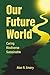 Our Future World: Caring, Biodiverse, Sustainable