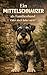 Ein Mittelschnauzer als Familienhund - oder doch lieber nicht? (Familienhund gesucht? – Hunderatgeber für Anfänger, Familien und alle, die den passenden Hund finden wollen) (German Edition)
