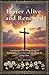 Easter Alive and Renewed: A 50-Day Devotional Journey Through the Resurrection to Renew Your Faith and Celebrate the Living Christ