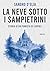 La neve sotto i sampietrini (Italian Edition)