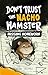Don't Trust The Nacho Hamster: Missing Homework