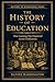 The History of Education: How Learning Was Organized Across Civilizations (History of Knowledge)