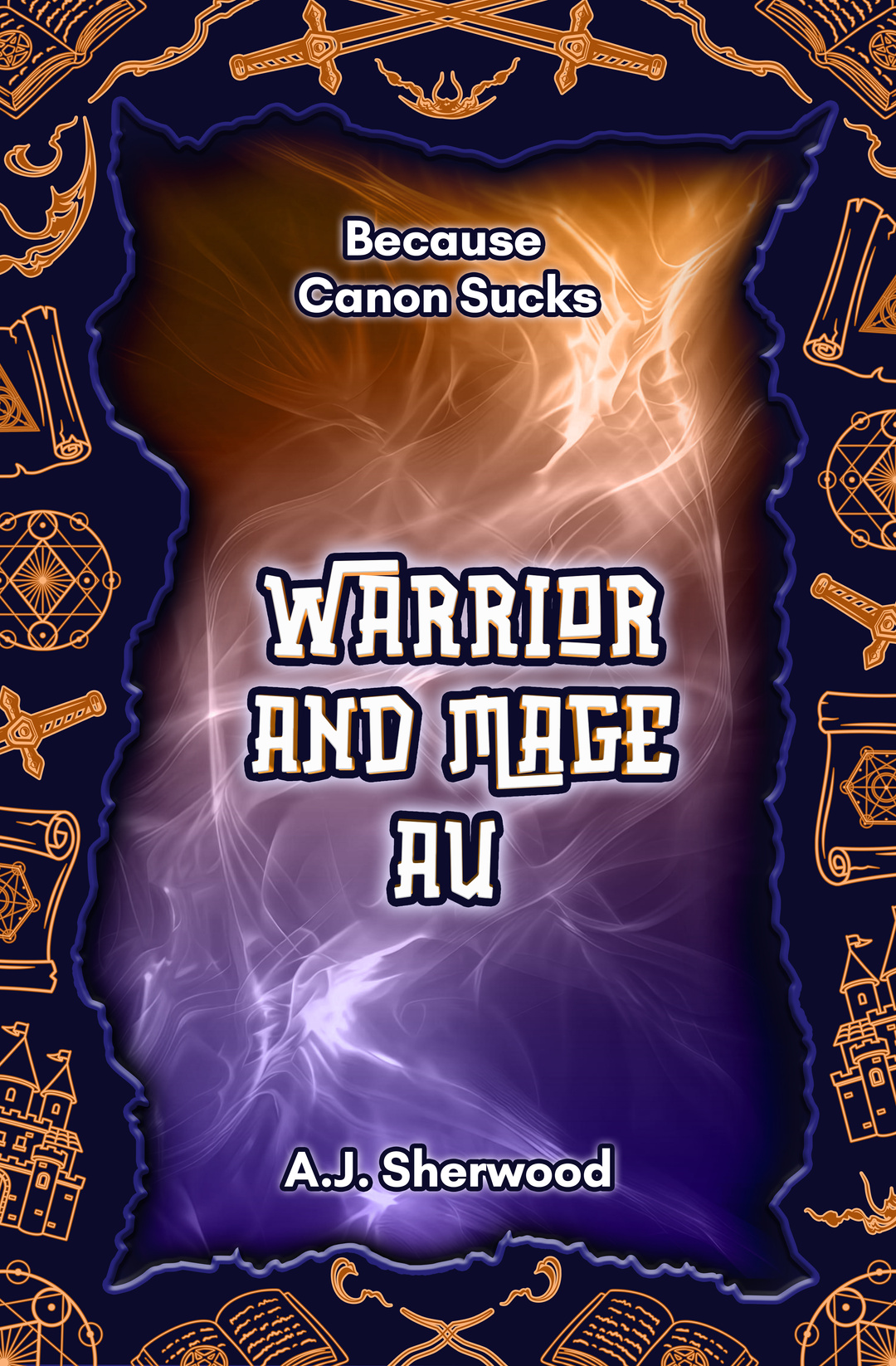 Warrior and Mage AU (Kindle Edition)