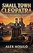 The Queen's Campaign: A Midlife Women’s Fiction Duology with a Paranormal Twist (Small Town Cleopatra Book 2)