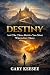 Destiny: And the Three Batt...