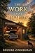 THE WORK THAT HOLDS (Mt Airy County Series)