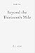 Beyond the Thirteenth Mile
