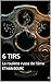 6 Tirs (French Edition)