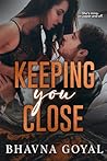 Keeping You Close...