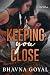 Keeping You Close: An Indian Marriage of Convenience Romance