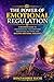 The Power of Emotional Regulation: A Beginner’s Guide to Understanding Your Emotions, Identifying Patterns, and Building Emotional Resilience