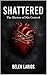 Shattered : The Illusion of His Control