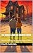 The Cursed Land and Haunted House: Book 3 in the Liana and Dylan stories