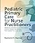 Pediatric Primary Care for Nurse Practitioners: Mastering Compassionate, Evidence-Based Care for Children and Families – From Newborn to Young Adult