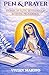 Pen and Prayer: Stories of Faith, Motherhood and Divine Providence
