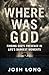 Where Was God: Finding God'...