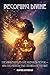 Becoming Divine: The Awakening No One Prepared Me For - and the Method That Showed Me the Way