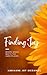 Finding Joy: Where Grace Meets the Hard Places