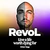 RevoL: Live a life worth dying for