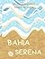 BAHIA SERENA (Spanish Edition)