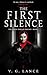 The First Silence (The White Thread Trilogy Book 1)